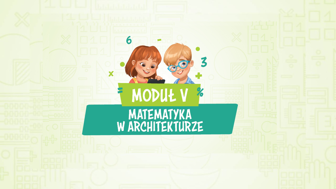 Moduł V - Matematyka w architekturze