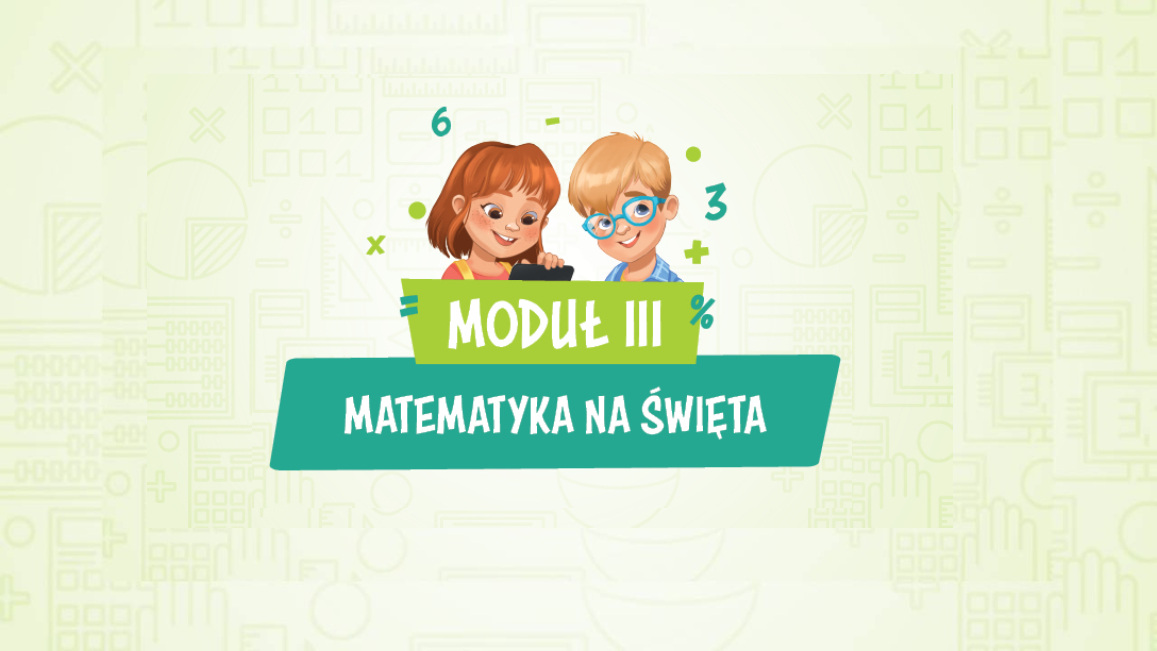 Moduł III – Matematyka na święta