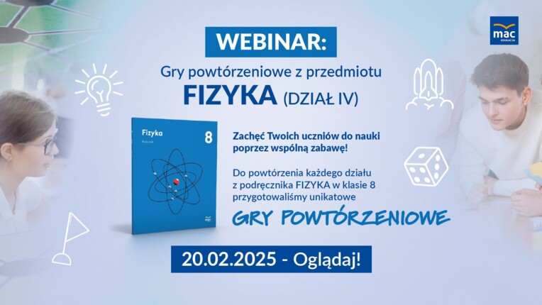 [WEBINAR] Gry powtórzeniowe, Klasa 8, FIZYKA - Dział IV