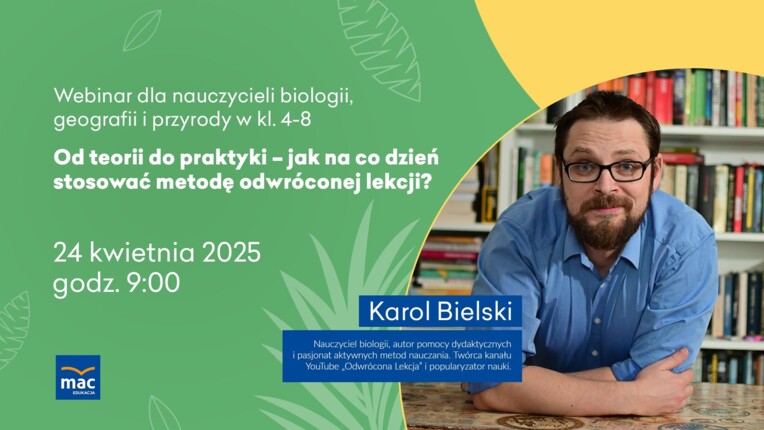 [WEBINAR] Od teorii do praktyki – jak na co dzień stosować metodę odwróconej lekcji?