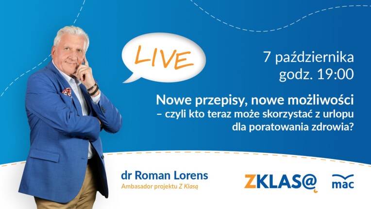 [LIVE Z KLASĄ] Roman Lorens - Kto teraz może skorzystać z urlopu dla poratowania zdrowia?