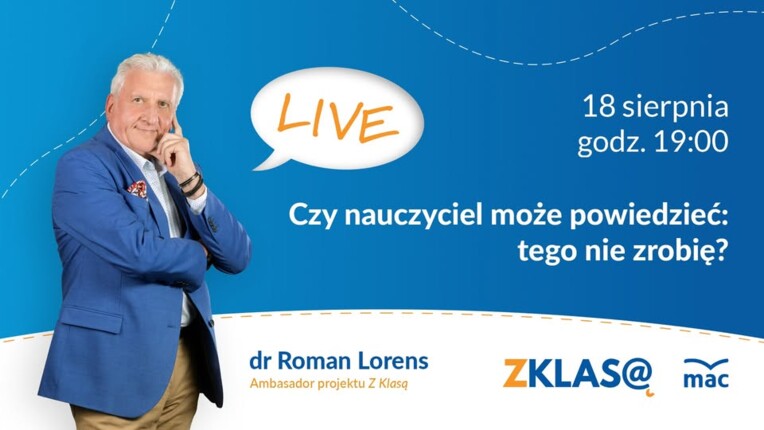 [LIVE Z KLASĄ] Roman Lorens - Czy nauczyciel może powiedzieć: tego nie zrobię?