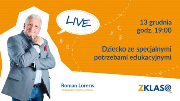 [LIVE Z KLASĄ] Roman Lorens - Dziecko ze specjalnymi potrzebami edukacyjnymi