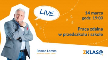 [LIVE Z KLASĄ] Roman Lorens - Praca zdalna w przedszkolu i szkole
