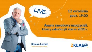 [LIVE Z KLASĄ] Roman Lorens - Awans zawodowy nauczycieli, którzy zakończyli staż w 2023 r.