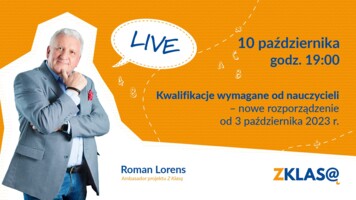[LIVE Z KLASĄ] Roman Lorens - Kwalifikacje wymagane od nauczycieli. Rozporządzenie od 3.10.2023 r.