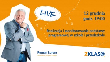 [LIVE Z KLASĄ] Roman Lorens - Realizacja i monitorowanie podstawy programowej w szkole i przedszkolu