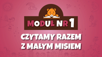 Moduł I - Czytamy razem z Małym Misiem